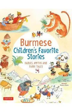 Burmese Children's Favorite Stories: Fables, Myths and Fairy Tales - Pascal Khoo Thwe