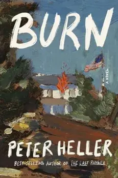 Burn. A novel, Hardback/Peter Heller