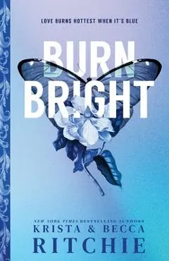 Burn Bright (Standard Edition) - Krista Ritchie