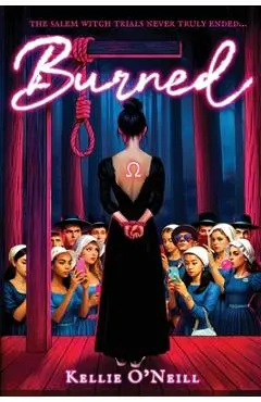 Burned: Book One of the Daughters of Salem - Kellie O'neill