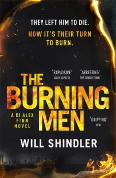 Burning Men. The first in a gripping, gritty and red hot crime series, Paperback/Will Shindler