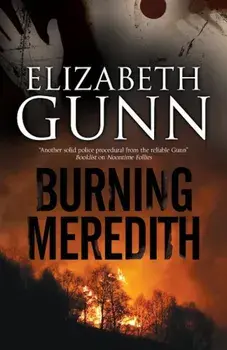 Burning Meredith: A Mystery Set in Montana, Hardcover/Elizabeth Gunn
