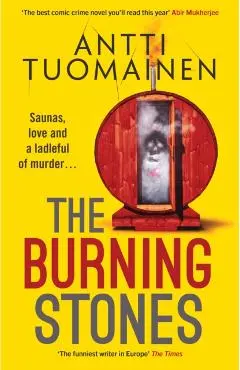 Burning Stones - Antti Tuomainen