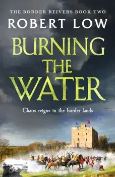 Burning the Water, Paperback/Robert Low