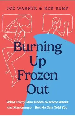 Burning Up, Frozen Out - Rob|warner Kemp