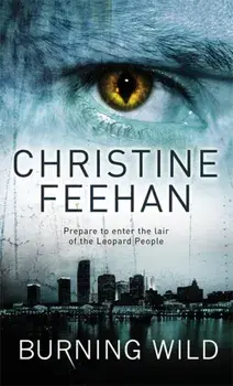 Burning Wild. Number 3 in series, Paperback/Christine Feehan