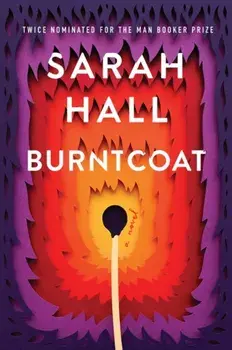 Burntcoat. A Novel, Hardback/Sarah Hall