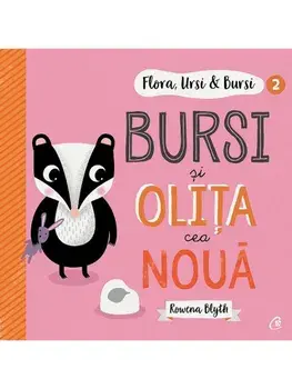 Bursi si olita cea noua. Seria Flora, Ursi si Bursi. Volumul 2/Rowena Blyth