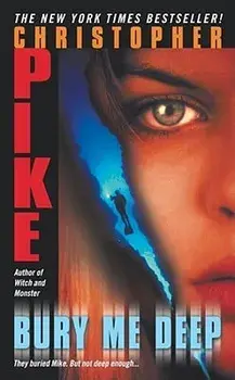 Bury Me Deep/Christopher Pike