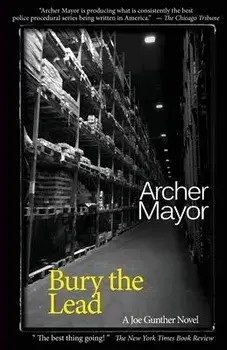 Bury the Lead, Paperback/Archer Mayor