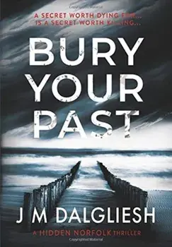 Bury Your Past, Hardcover/J. M. Dalgliesh