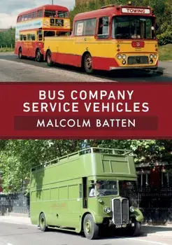 Bus Company Service Vehicles, Paperback/Malcolm Batten