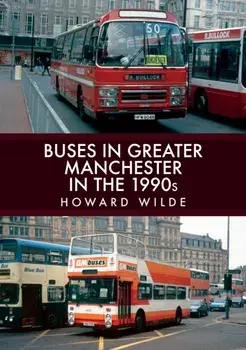 Buses in Greater Manchester in the 1990s, Paperback/Howard Wilde