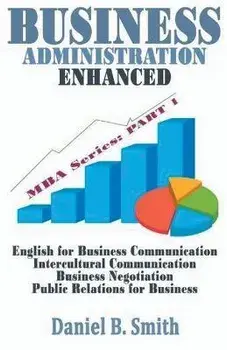 Business Administration Enhanced: Part 1, Paperback/Daniel B. Smith