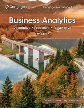 Business Analytics, Cengage International Edition. 5 ed, Paperback/Jeffrey (University of Iowa) Ohlmann