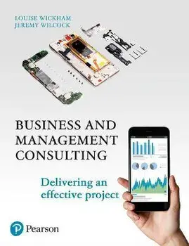 Business and Management Consulting. Delivering an Effective Project, 6th Edition, Paperback/Jeremy Wilcock