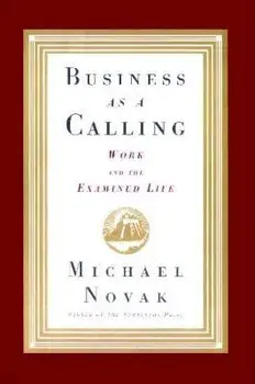 Business as a Calling, Paperback/Michael And Jana Novak