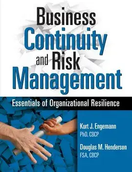 Business Continuity and Risk Management: Essentials of Organizational Resilience, Paperback/Kurt J. Engemann