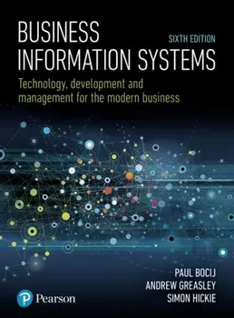 Business Information Systems. Technology, Development and Management for the Modern Business, Paperback/Simon Hickie