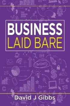 Business Laid Bare, Paperback/David J. Gibbs