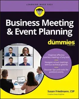 Business Meeting & Event Planning For Dummies. 2nd Edition, Paperback/Susan Friedmann