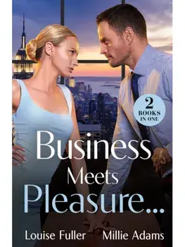 Business Meets Pleasure…. Business Between Enemies / Promoted to Boss's Wife, Paperback/Millie Adams