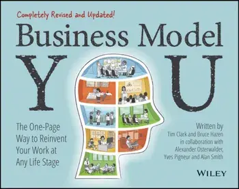 Business Model You - The One-Page Way to Reinvent Your Work at Any Life Stage 2nd Edition, Paperback/T Clark