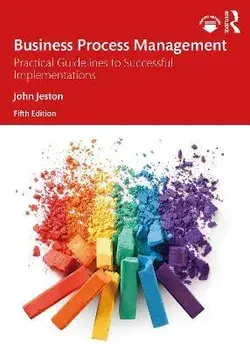 Business Process Management. Practical Guidelines to Successful Implementations, 5 ed, Paperback/***