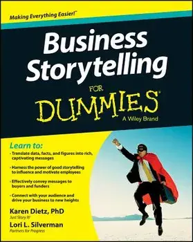 Business Storytelling for Dummies, Paperback/Karen Dietz