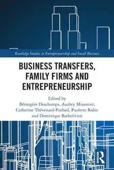 Business Transfers, Family Firms and Entrepreneurship, Paperback/***