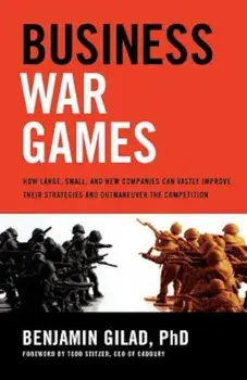 Business War Games, Paperback/Benjamin Gilad