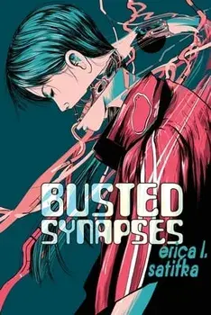 Busted Synapses, Paperback/Erica L. Satifka