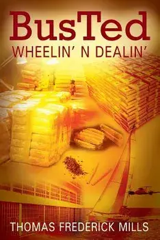 Busted: Wheelin' N Dealin', Paperback/Thomas Frederick Mills