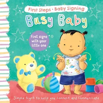 Busy Baby. First Signs With Your Little One, Board book/Sophie Giles
