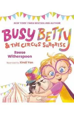 Busy Betty & the Circus Surprise - Reese Witherspoon