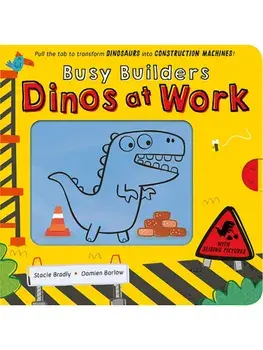 Busy Builders: Dinos at Work, Board book/Stacie Bradly