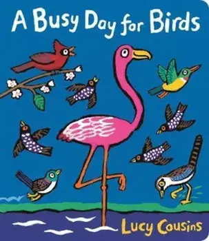 Busy Day for Birds, Hardcover/Lucy Cousins