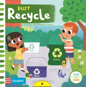 Busy Recycle, Board book/Campbell Books
