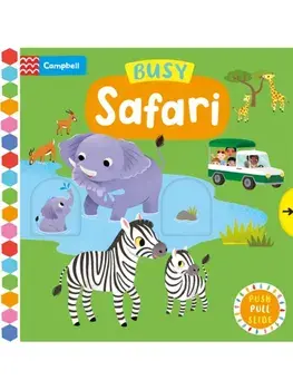 Busy Safari. A Push, Pull, Slide Book, Board book/Campbell Books