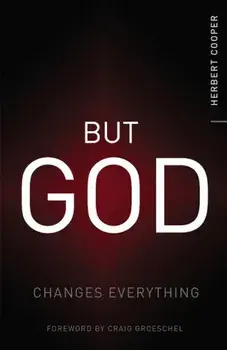 But God: Changes Everything, Paperback/Herbert Cooper
