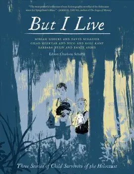 But I Live. Three Stories from Child Survivors of the Holocaust, Paperback/***