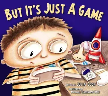 But It's Just a Game, Paperback/Julia Cook