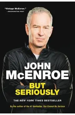 But Seriously - John Mcenroe