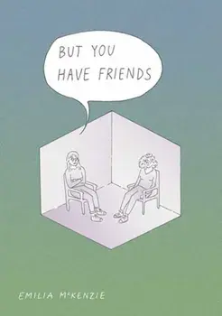 But You Have Friends, Paperback/Emilia McKenzie