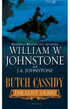 Butch Cassidy the Lost Years - William W. Johnstone