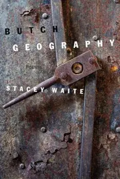 Butch Geography, Paperback/Stacey Waite