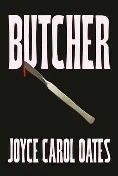 Butcher, Hardback/Joyce Carol Oates