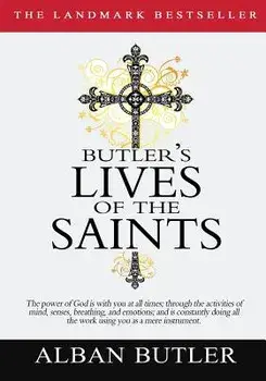 Butler's Lives of the Saints, Paperback/Alban Butler
