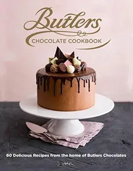 Butlers Chocolate Cookbook. 60 Delicious Recipes from the Home of Butlers Chocolates, Hardback/***