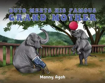 Buto Meets His Famous Grand Mother, Hardback/Manny Agah